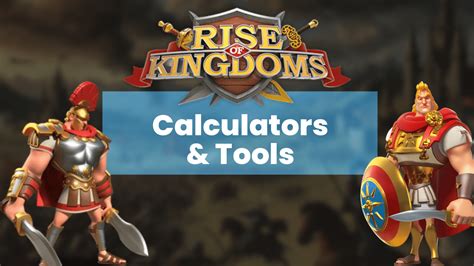 Rise Of Kingdoms Calculators .